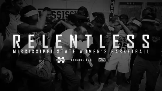 "Relentless" MSU Women's Basketball Episode X Now On Demand