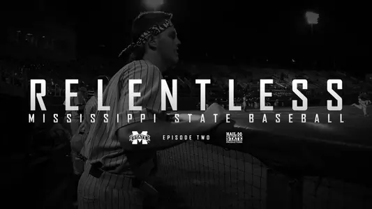 "Relentless" MSU Baseball Episode II Now On Demand