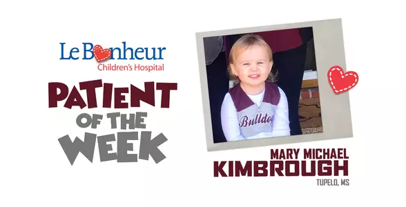 Le Bonheur Children’s Hospital Patient of the Week: Mary Michael Kimbrough