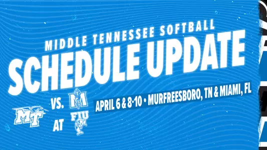 MT SB Schedule Update vs. Murray State, at FIU