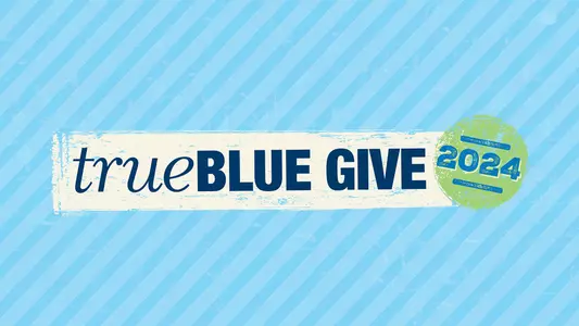 True Blue Give 3-1-24