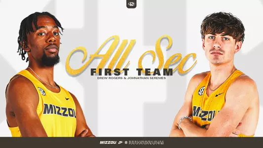 Drew Rogers and Jonathan Seremes named to All-SEC Indoor First Team.