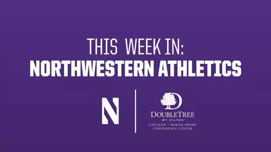 This Week in Northwestern Athletics Sponsored