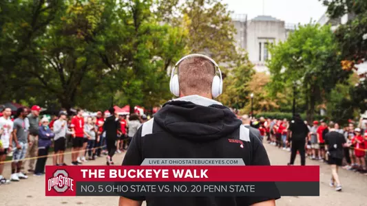 ?? The Buckeye Walk LIVE: Ohio State vs. Penn State