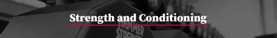 Strength and Conditioning