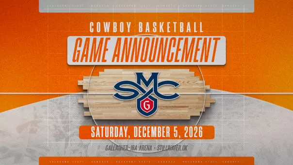 Cowboy Basketball Game Announcement: SMC at OSU, Saturday, December 5, 2026 in Gallagher-Iba Arena