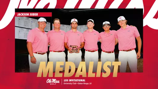 Jackson Suber Medalist - LSU Invitational