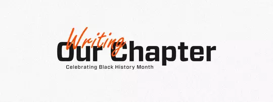 Writing Our Chapter - Celebrating Black History Month