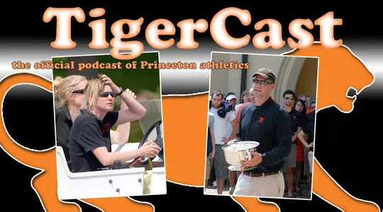 Rowing Coaches Look At Eastern Sprints In Latest Edition Of TigerCast