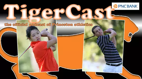 April 25 TigerCast Talks Ivy Golf With Kelly Shon & Bernie D'Amato