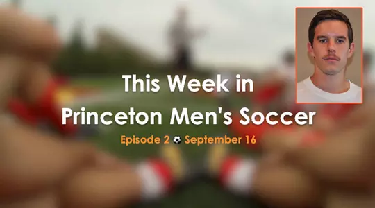 This Week In Princeton Men's Soccer