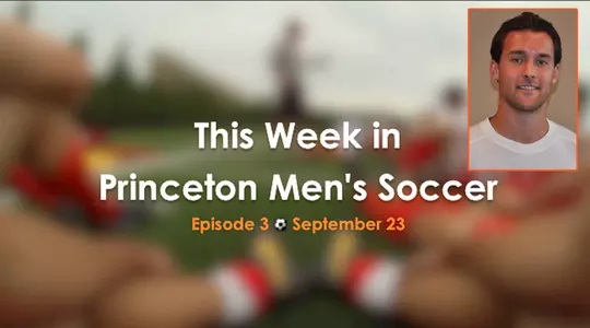 This Week In Princeton Men's Soccer