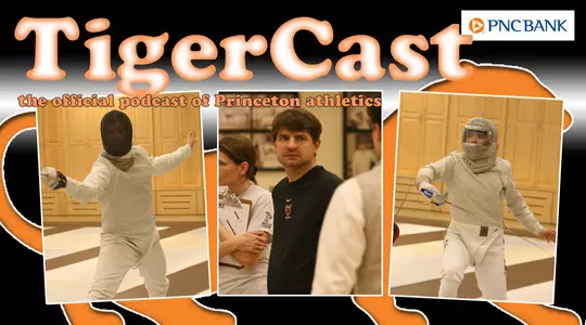Feb. 6 TigerCast: Zoltan Dudas Previews Ivy Fencing Championships
