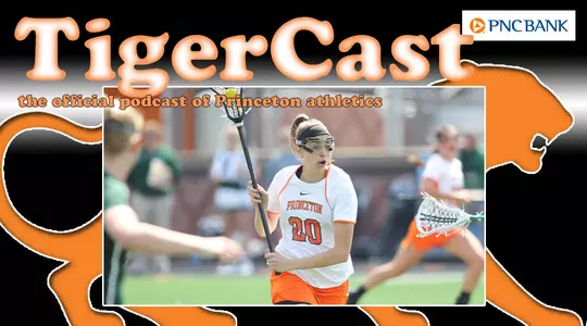 May 1 TigerCast: Erin McMunn Talks Championship Season, Ivy Tournament