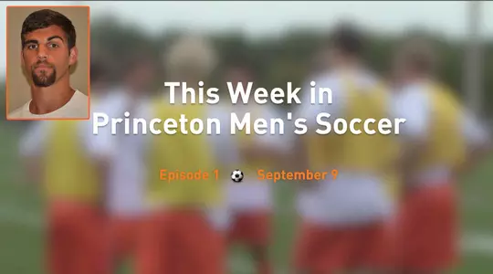 This Week In Princeton Men's Soccer
