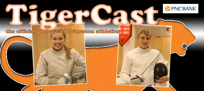 Feb. 4 TigerCast Previews Ivy Fencing with Gracie Stone, Jack Hudson