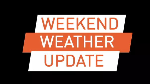 Weekend Weather Update
