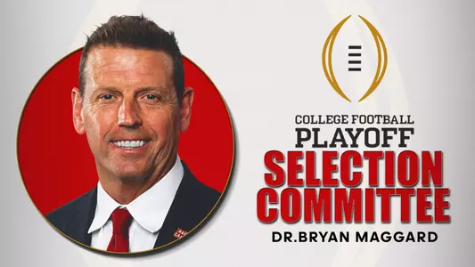 Dr. Bryan Maggard Appointed To CFP Selection Committee