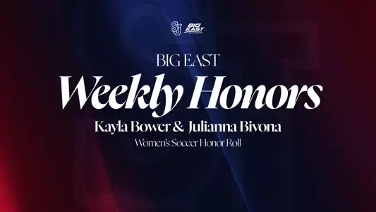 Kayla Bower and Julianna Bivona BIG EAST Weekly Honor Roll 10.5