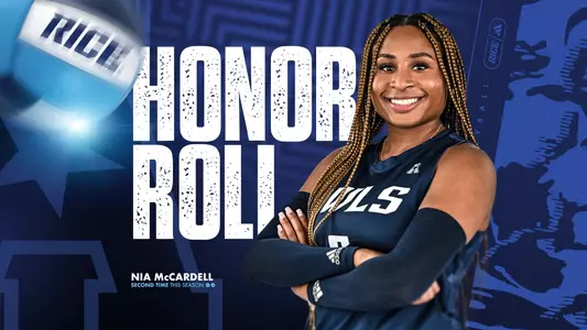 Rice volleyball senior libero Nia McCardell has been named to the weekly AAC Honor Roll