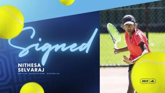 Rice women’s tennis head coach Elizabeth Schmidt announced on Tuesday the signing of Nithesa Selvaraj to the 2024 roster.
