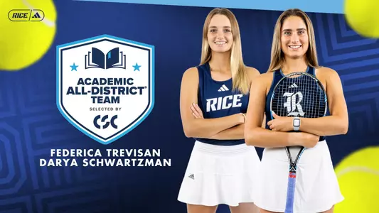 Rice's Federica Trevisan and Darya Schwartzman have been named to the 2024 Academic All-District Women’s Tennis Team