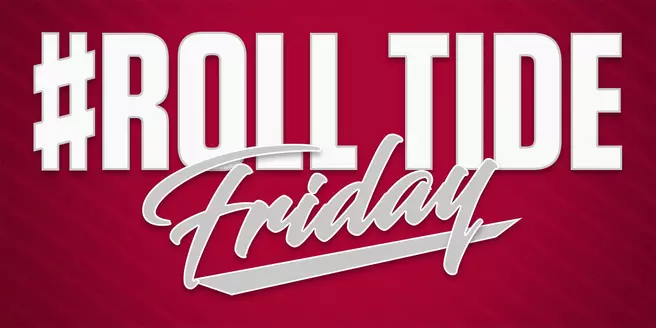 #RollTideFriday