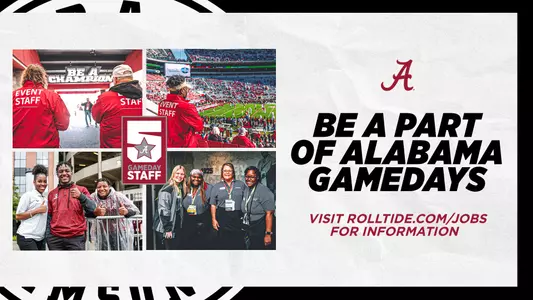 Be a part of Alabama Gamedays - Visit rolltide.com/jobs for information