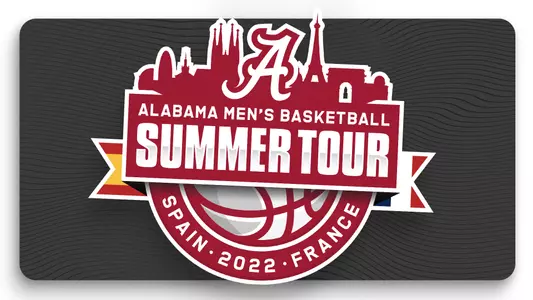 Alabama Men's Basketball 2022 Summer Tour to Spain and France