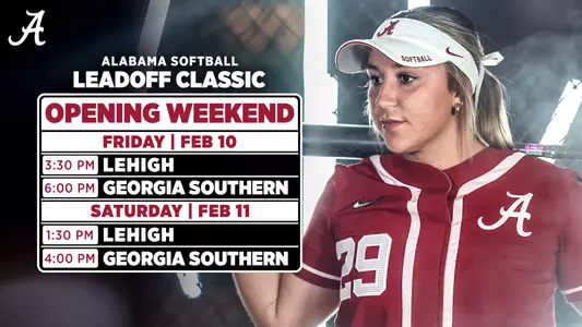 Softball Leadoff Classic - Friday, February 10 at 3:30 p.m. CT vs. Lehigh and at 6 p.m. CT vs. Georgia Southern - Saturday, February 11 at 1:30 p.m. CT vs. Lehigh and at 4 p.m. CT vs. Georiga Southern
