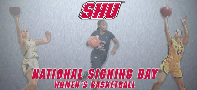 SHU Women's Basketball Signs A Trio Image