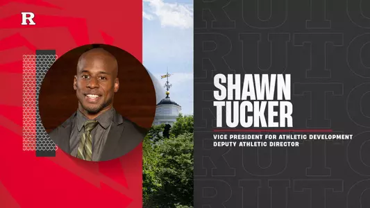 Shawn Tucker Returns To Rutgers Athletics