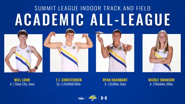Summit League Indoor Track and Field Academic All-League graphic: Will Lohr, Jr., from Sioux City, Iowa; Ryan Hackbart, Jr., from Grafton, Iowa; T.J. Christensen, So., from Litchfield, Minnesota; Nicole Swanson, Jr., from Mankato, Minnesota