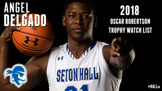 Angel Delgado Oscar Robertson Trophy Candidate