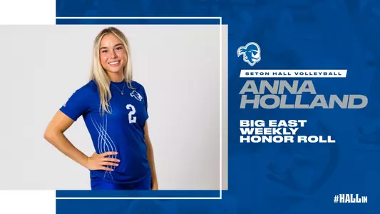 Anna Holland was named to the BIG EAST Weekly Honor Roll