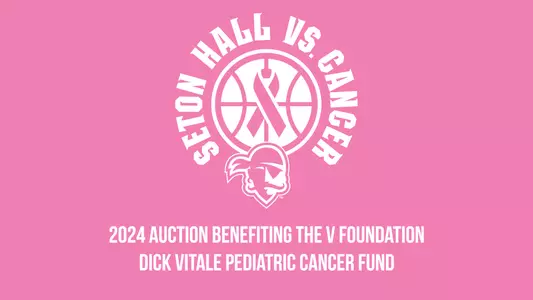 Seton Hall vs. Cancer 2024 Auction Benefiting V Foundation Dick Vitale Pediatric Cancer Fund