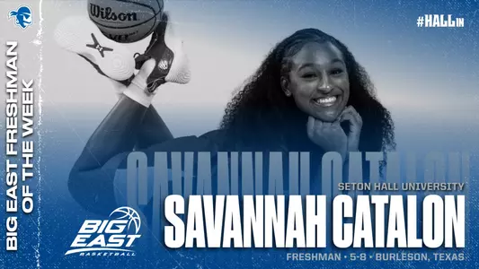 Graphic announcing Savannah Catalon as the BIG EAST Freshman of the Week