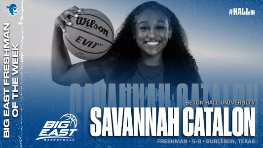 Graphic announcing Savannah Catalon as BIG EAST Freshman of the Week
