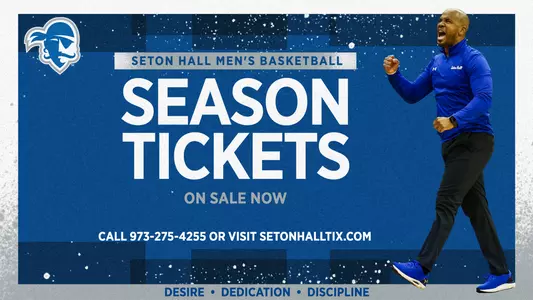 2024-25 Men's Basketball Season Tickets Graphic: Now On Sale, Call 973-275-4255 or visit setonhalltix.com