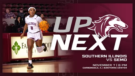 Up Next - SIU WBB vs. SEMO
