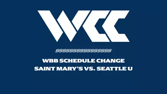 WCC WBB Schedule Change vs. Seattle U 2026