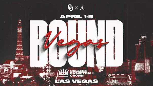 Graphic depicting the city of Las Vegas at night in the background with red filter and OU logo "x" Jumpman logo; April 1-5; Vegas Bound; College Basketball Crown + logo; Las Vegas