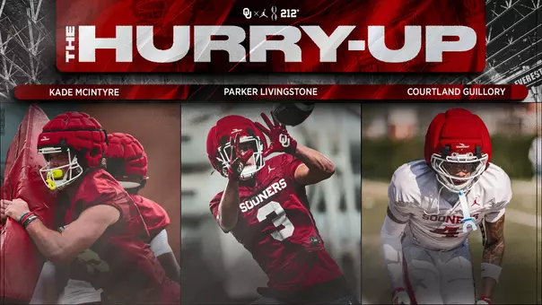 FB Spring Hurry-Up Graphic - photos of Kade McIntyre, Parker Livingstone, Courtland Guillory with names listed above photos; "The Hurry-Up"; background photo of Everest Indoor Facility; logo lockup of OU, Jumpman, OUDNA, 212 Foundation