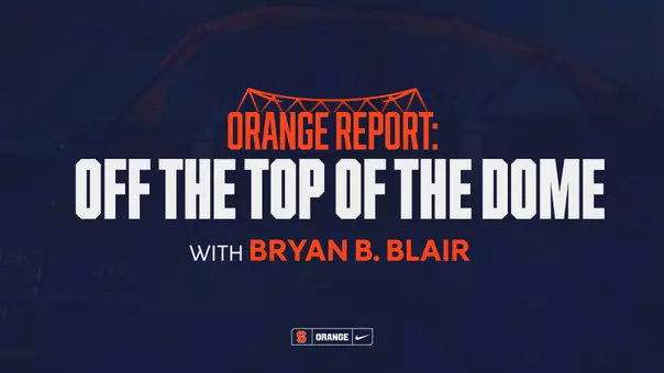 Orange Report: Off the Top of the Dome