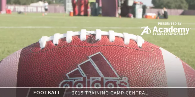 2015 Texas A&M Football Training Camp Central