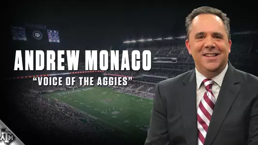 Andrew Monaco Voice of the Aggies