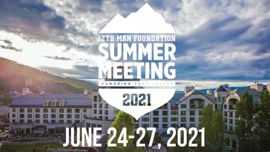 12th Man Foundation Summer Meeting 2021