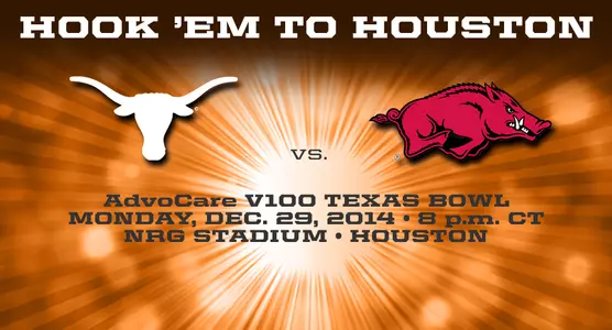 Hook 'Em to Houston - Texas vs. Arkansas in 2014 AdvoCare V100 Texas Bowl