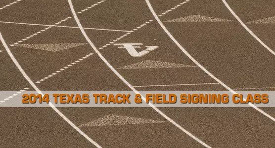 2014 Texas Track and Field Signing Class