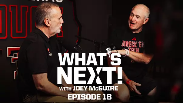What's Next! Episode 18 Thumbnail TexasTech+